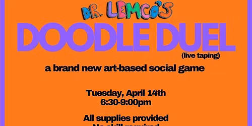 Dr. Lemco\u2019s Doodle Duel (Live Taping!) A Hilarious Art-Based Social Game