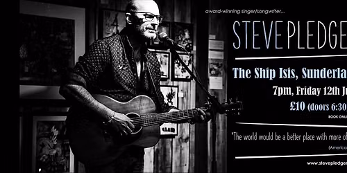 The Ship Isis, Sunderland - STEVE PLEDGER: LIVE