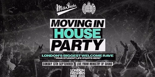 The Moving In House Party 2026 - Ministry of Sound | London's BIGGEST Welcome Rave \ud83d\ude32 - London Freshers Week 2026