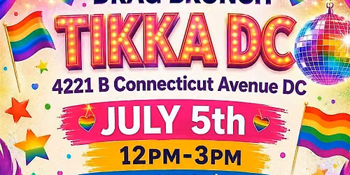 4th of July Pride Drag Brunch & Party at TIKKA DC