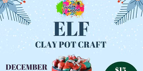 \ud83e\udddd\u2728 Elf Clay Pot Craft Night \u2728\ud83e\udddd