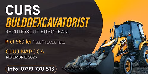 Curs Buldoexcavatorist CLUJ-NAPOCA - Acreditat