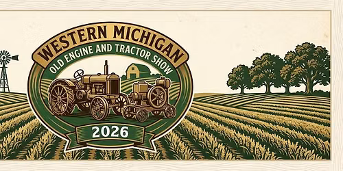 52nd Western Michigan Old Engine & Tractor Show