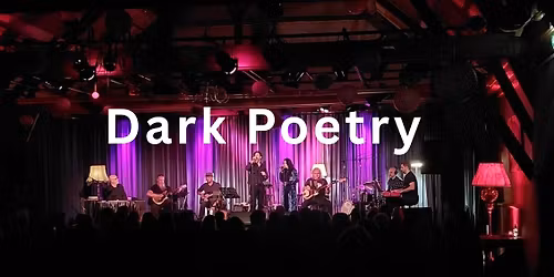 "Dark Poetry" Dunkle Texte & dunkle Musik