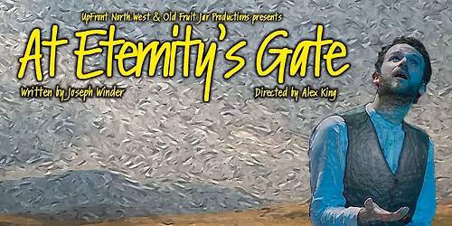 At Eternity's Gate - A Brand New Play