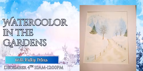 Watercolor in The Gardens-Winter Wonderland!