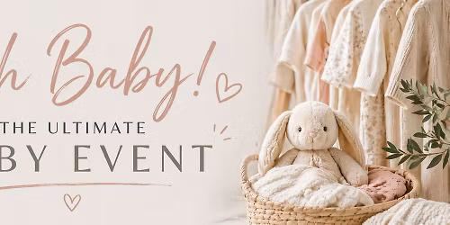 Oh Baby! \ud83e\udd0d The Ultimate Baby Event