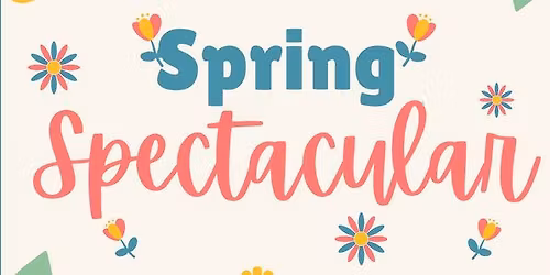 Spring Spectacular