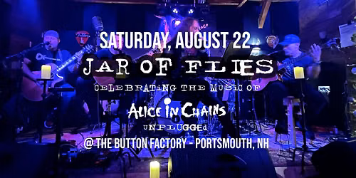 Jar Of Flies - Live at The Button Factory Stage - Portsmouth, NH