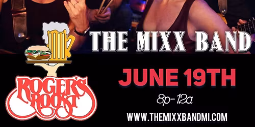 The MIXX Band @ Roger\u2019s Roost 
