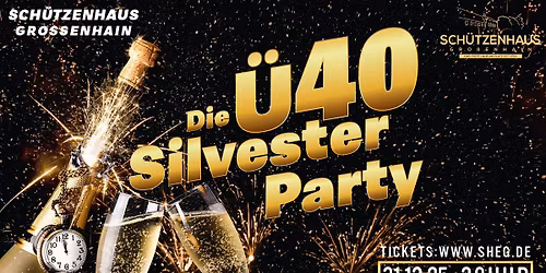 DIE \u00dc40 SILVESTERPARTY 2025 | Sch\u00fctzenhaus Gro\u00dfenhain
