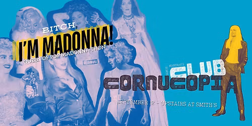 Club Cornucopia: I'm Madonna