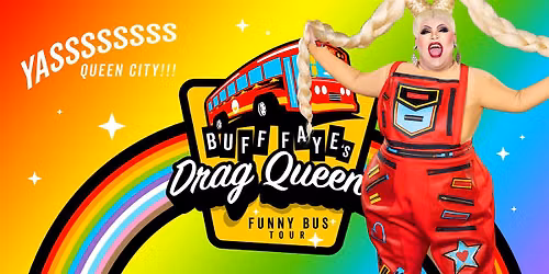 Buff Faye's CHARLOTTE PRIDE Drag Queen Funny Bus Tour