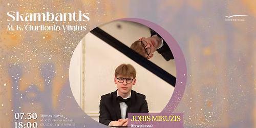 Skambantis M. K. \u010ciurlionio Vilnius | JORIS MIKU\u017dIS