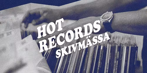 Hot Records Skivm\u00e4ssa - Livemusik, barh\u00e4ng & stans hetaste plattor p\u00e5 Encore i Sundbyberg