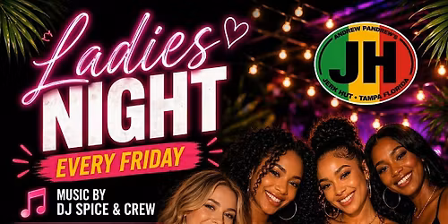 Ladies Night Fridays at Jerk Hut Tampa | Nightlife, DJs, Drinks & Dance
