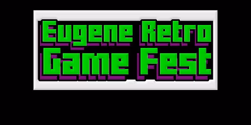 Eugene Retro Game Fest 2026: SAVE THE DATE
