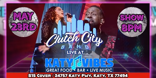 \ud83c\udfa4 Clutch City Band Live at Katy Vibes! \ud83c\udfa4