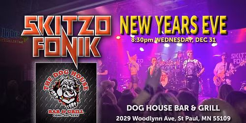NEW YEARS EVE with SKITZO FONIK @ THE DOGHOUSE!!!