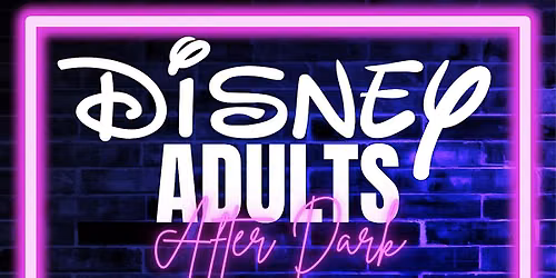 Disney Adults After Dark - The Connection Deck Experience