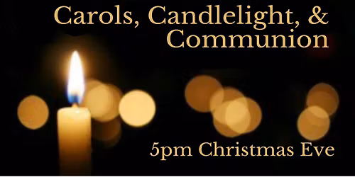 Christmas Eve Candlelight & Communion
