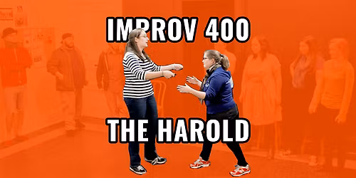 Improv 400: The Harold - Performance-Level Comedy Course