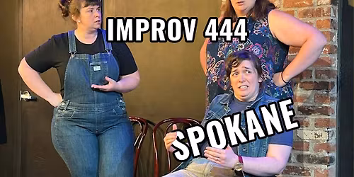 Improv 444 - Spokane - 6-Week Performance Level Course with Brenna Harvey