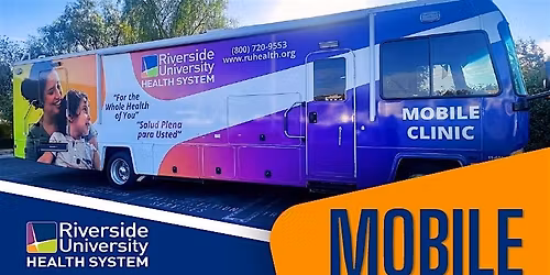 RUHS Mobile Health Clinic \/ Cl\u00ednica de Salud M\u00f3vil RUHS