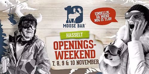 Openingsweekend XXL Moose Bar Hasselt - Zondag