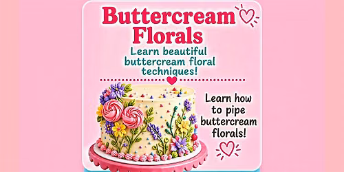 Buttercream Florals Cake Decorating Class