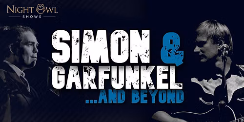 Simon & Garfunkel and Beyond at Edinburgh Fringe