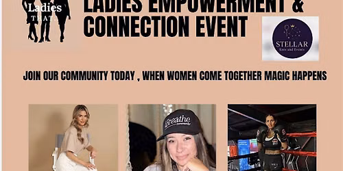 Ladies That Empowerment and Connection Event