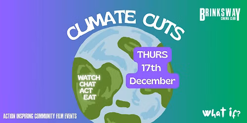 CLIMATE CUTS  December - Stockport Community Film Night