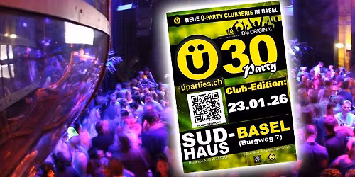 \u00dc30-Party SUD-Basel (Club Edition)