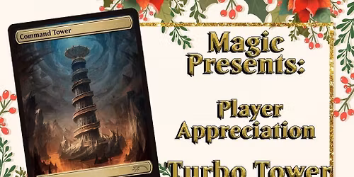 Magic Presents: Player Appreciation \u2013 Turbo Tower