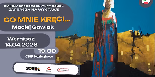 Co mnie kr\u0119ci... wernisa\u017c i wystawa Macieja Gawlaka