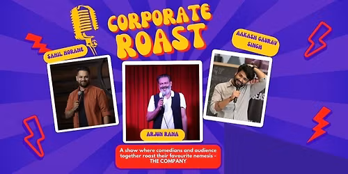 Corporate Roast - Ft: Arjun, Akash & Sahil
