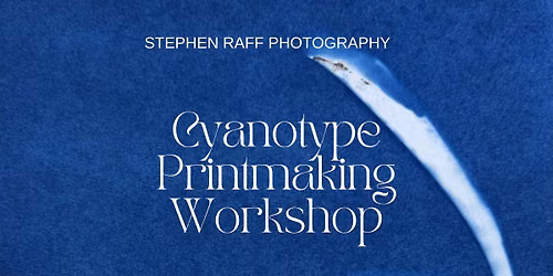 Cyanotype Printmaking Workshop