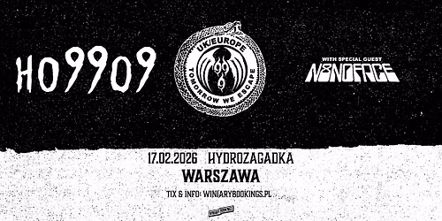 HO99O9 + N8NOFACE \/ 17.02.26 \/ Hydrozagadka, Warszawa