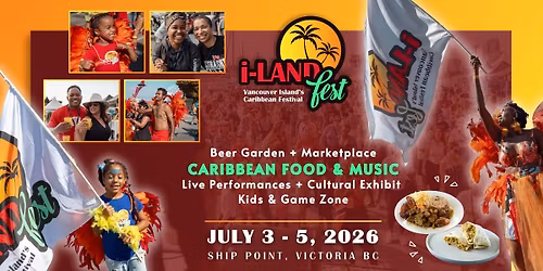 i-Land Fest 2026 \u2022 Vancouver Island's Caribbean Carnival