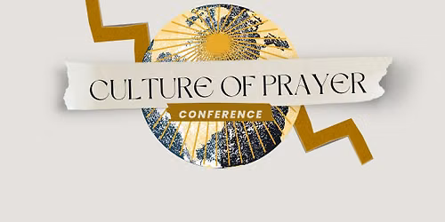 Culture of Prayer Conference 