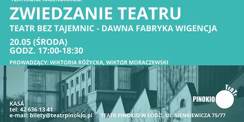 Zwiedzanie Teatru | dawna fabryka Wigencja | Teatr Pinokio w \u0141odzi | Pinoteka 