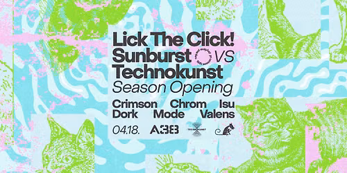 Lick The Click! Sunburst x Technokunst Season Opening