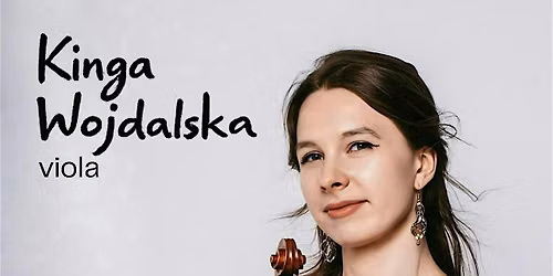 Guest Artist Series: Kinga Wojdalska, viola