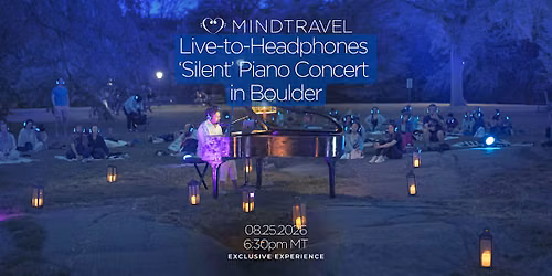 MindTravel August Live-to-Headphones Silent Piano Concert in Boulder