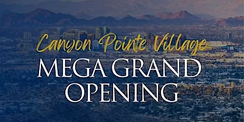Dream Finders Homes | Phoenix Mega Grand Opening at Canyon Pointe Village