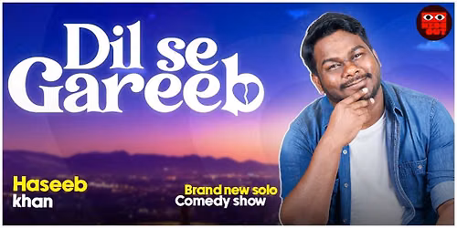 Dil Se Gareeb : Standup Comedy Show by Haseeb Khan