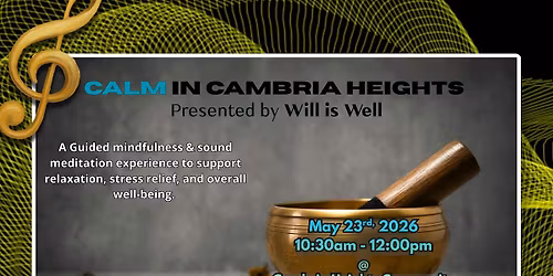 Calm in Cambria Heights  Presented by Will is Well