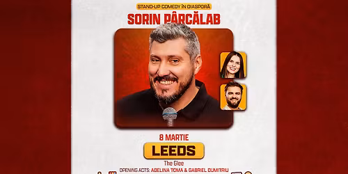 SORIN P\u00c2RC\u0102LAB | LEEDS (The Glee) | 08.03.2026