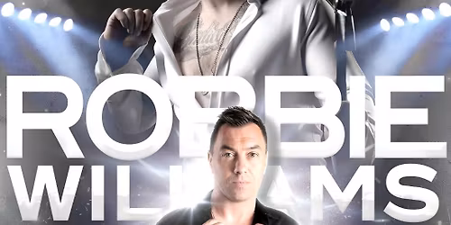 Robbie Williams Tribute Night With Liam Gray Live At The Mill Dam